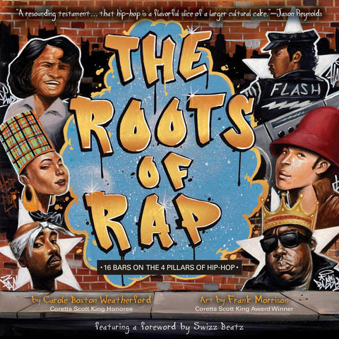 The Roots of Rap by Carole Boston Weatherford